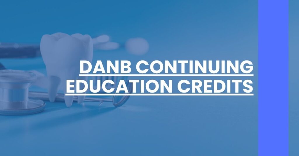 DANB Continuing Education Credits Feature Image