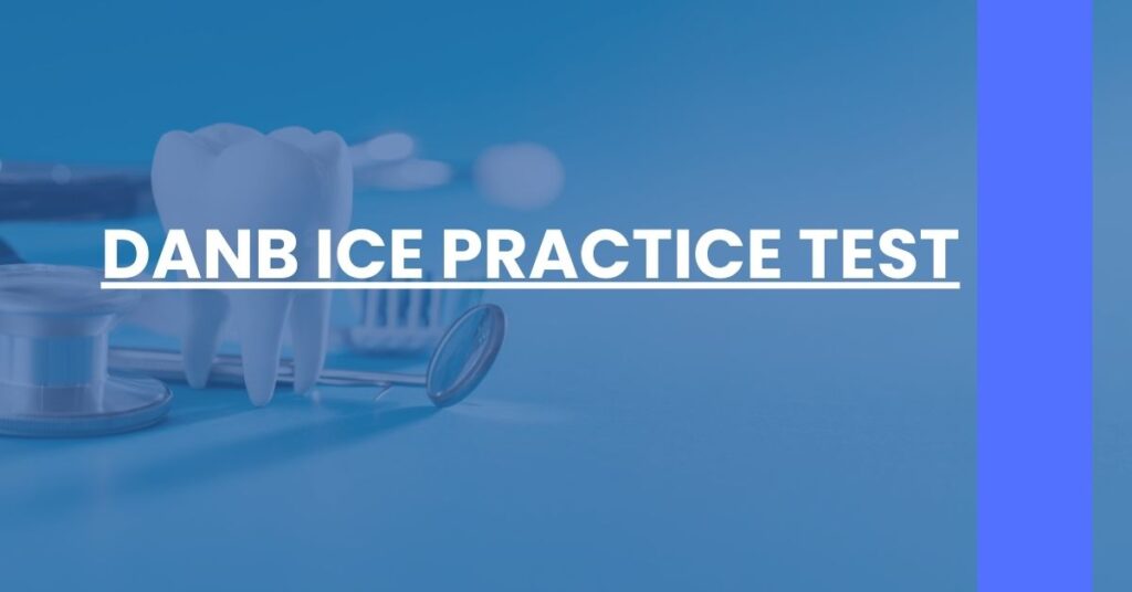 DANB ICE Practice Test Feature Image