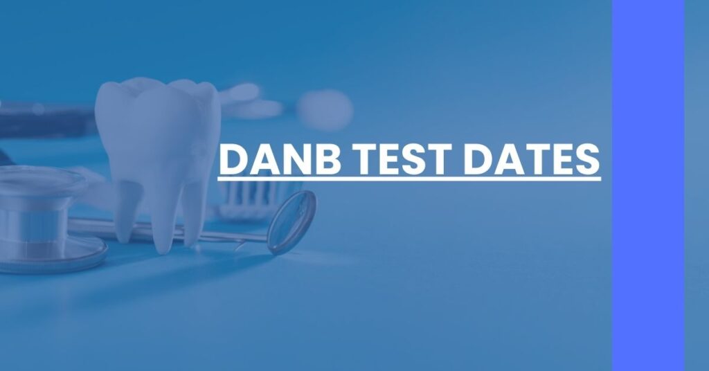 DANB Test Dates Feature Image