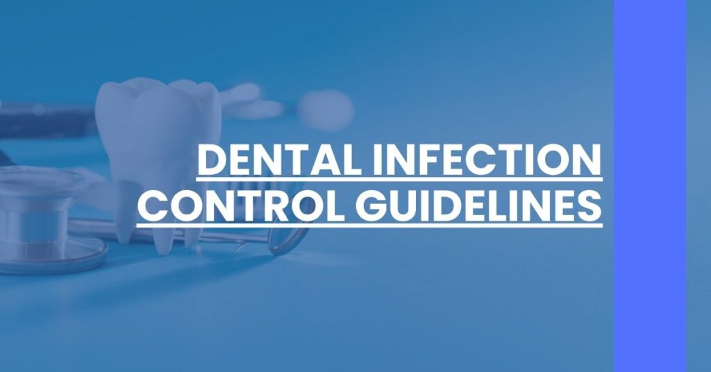 Dental Infection Control Guidelines Feature Image