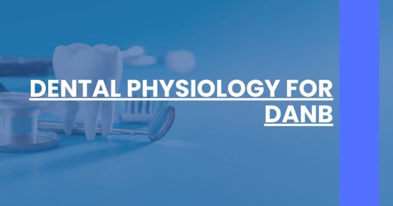 Dental Physiology For DANB Feature Image