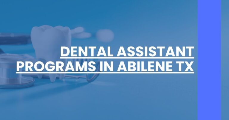 Dental Assistant Programs in Abilene TX Feature Image