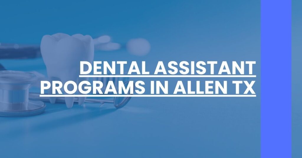 Dental Assistant Programs in Allen TX Feature Image