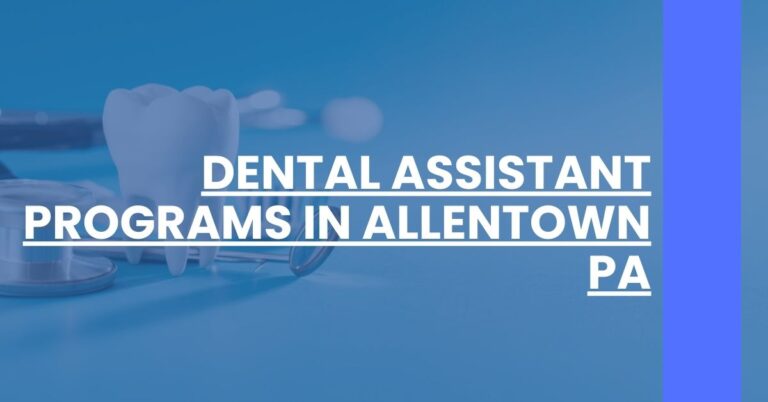 Dental Assistant Programs in Allentown PA Feature Image