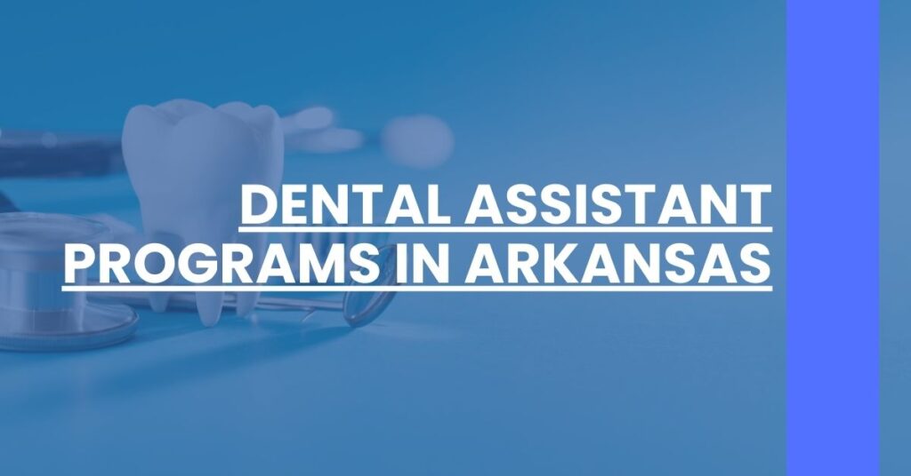 Dental Assistant Programs in Arkansas Feature Image