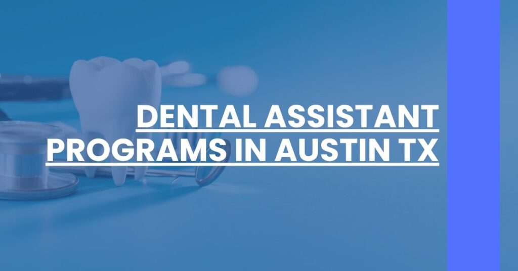 Dental Assistant Programs in Austin TX Feature Image