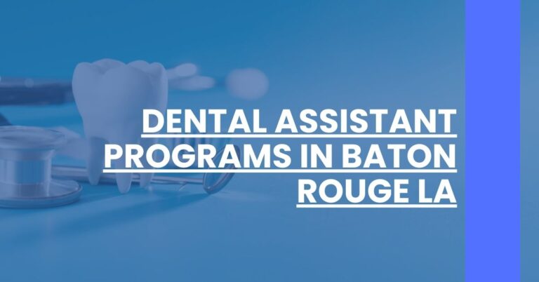 Dental Assistant Programs in Baton Rouge LA Feature Image