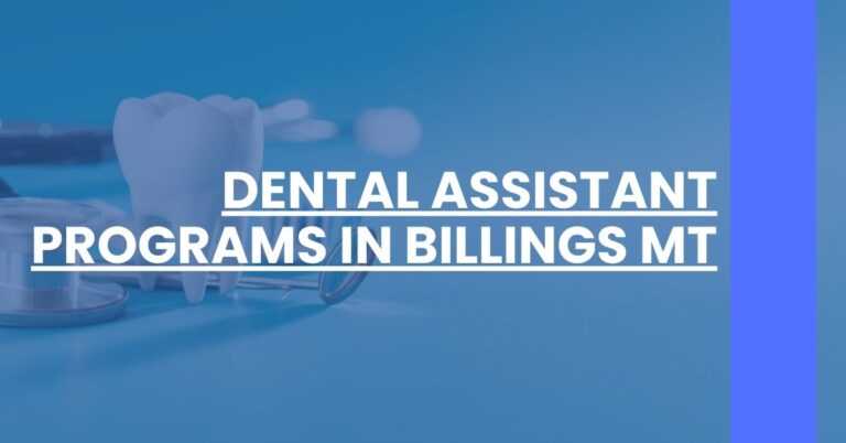 Dental Assistant Programs in Billings MT Feature Image