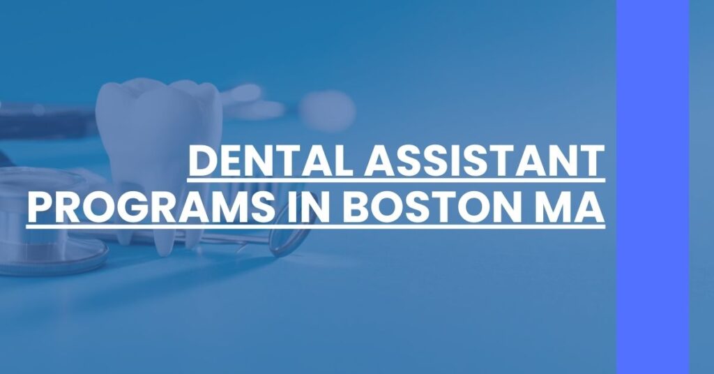 Dental Assistant Programs in Boston MA Feature Image