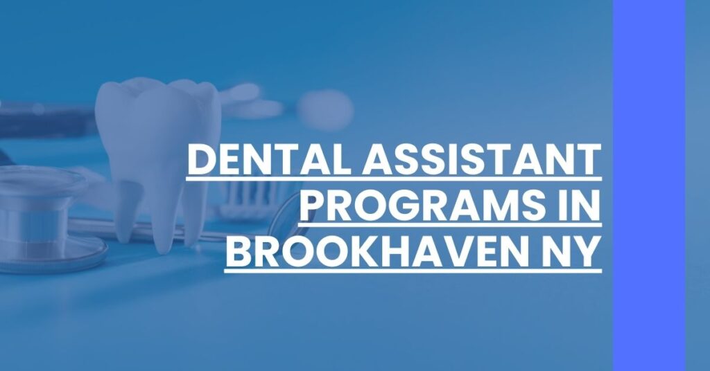 Dental Assistant Programs in Brookhaven NY Feature Image