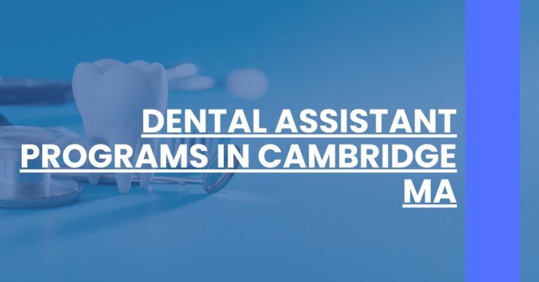 Dental Assistant Programs in Cambridge MA Feature Image