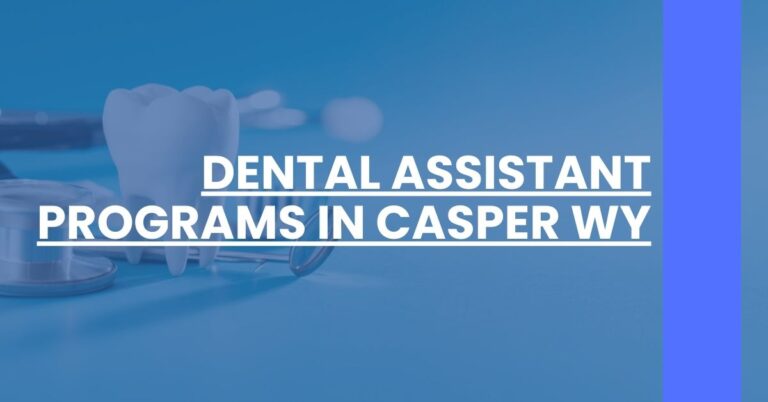 Dental Assistant Programs in Casper WY Feature Image