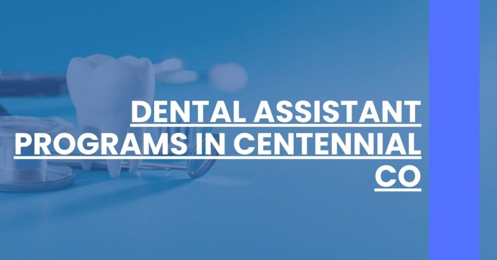 Dental Assistant Programs in Centennial CO Feature Image