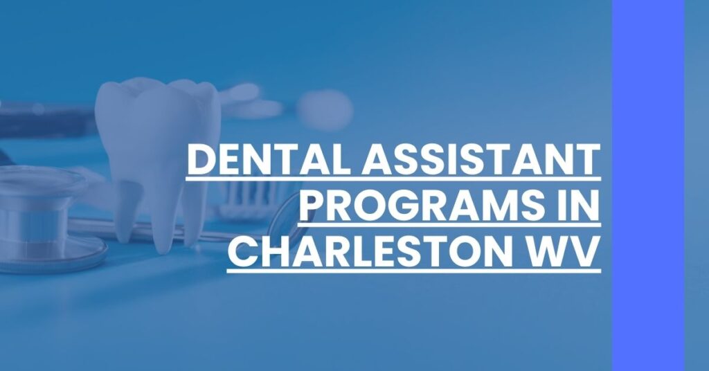 Dental Assistant Programs in Charleston WV Feature Image