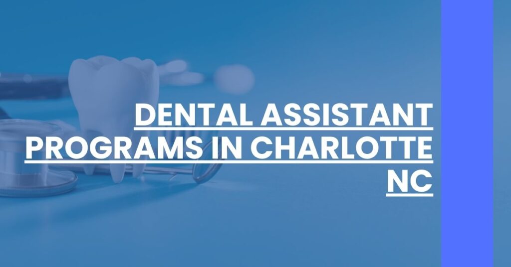 Dental Assistant Programs in Charlotte NC Feature Image