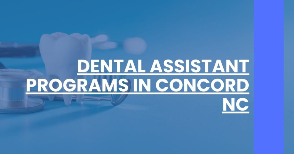 Dental Assistant Programs in Concord NC Feature Image