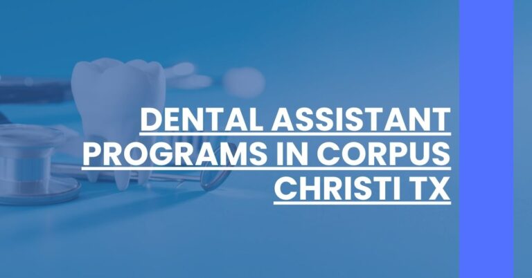 Dental Assistant Programs in Corpus Christi TX Feature Image