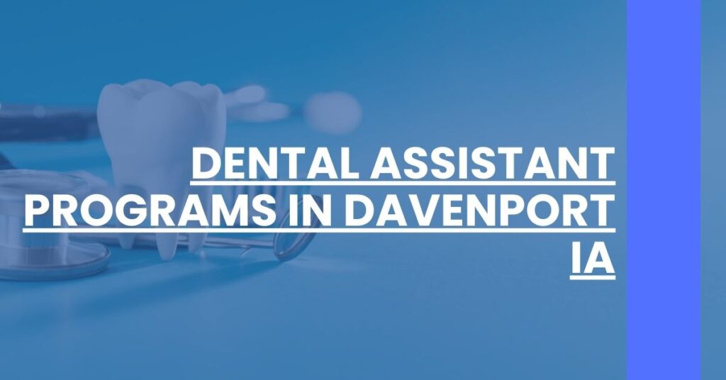 Dental Assistant Programs in Davenport IA Feature Image