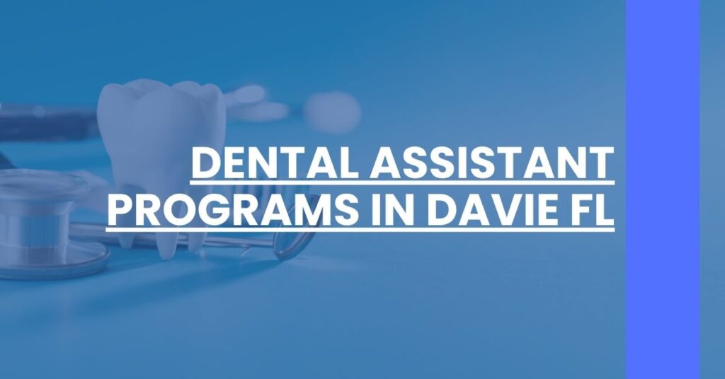 Dental Assistant Programs in Davie FL Feature Image