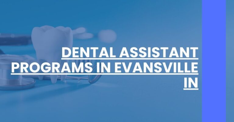 Dental Assistant Programs in Evansville IN Feature Image