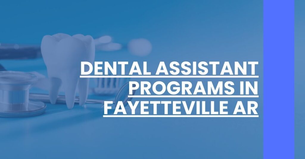 Dental Assistant Programs in Fayetteville AR Feature Image