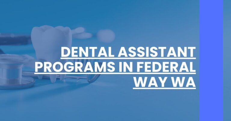 Dental Assistant Programs in Federal Way WA Feature Image