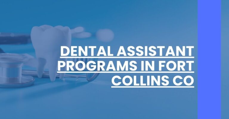 Dental Assistant Programs in Fort Collins CO Feature Image