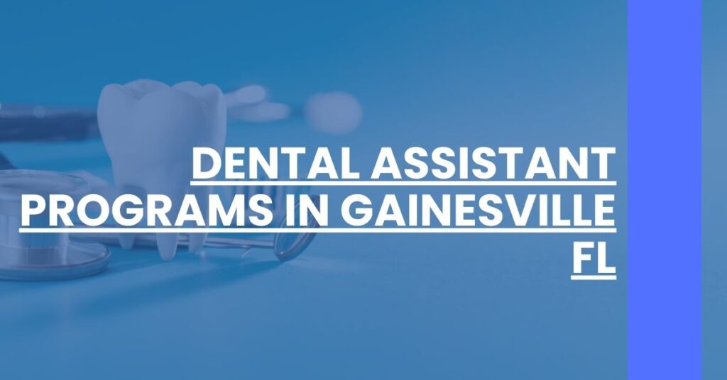 Dental Assistant Programs in Gainesville FL Feature Image