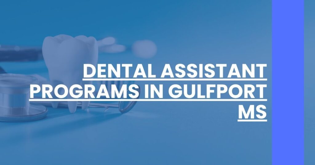 Dental Assistant Programs in Gulfport MS Feature Image