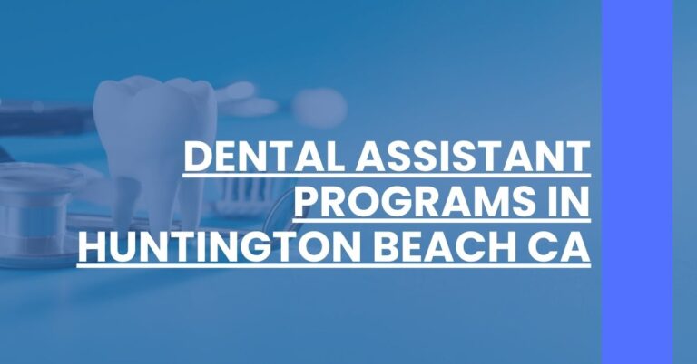 Dental Assistant Programs in Huntington Beach CA Feature Image