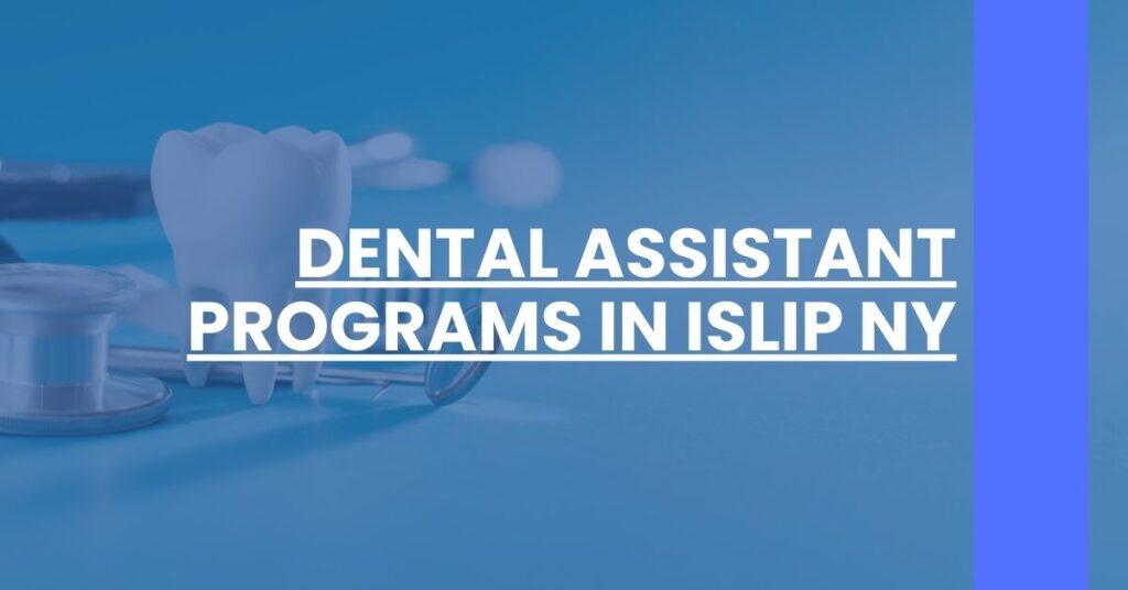 Dental Assistant Programs in Islip NY Feature Image