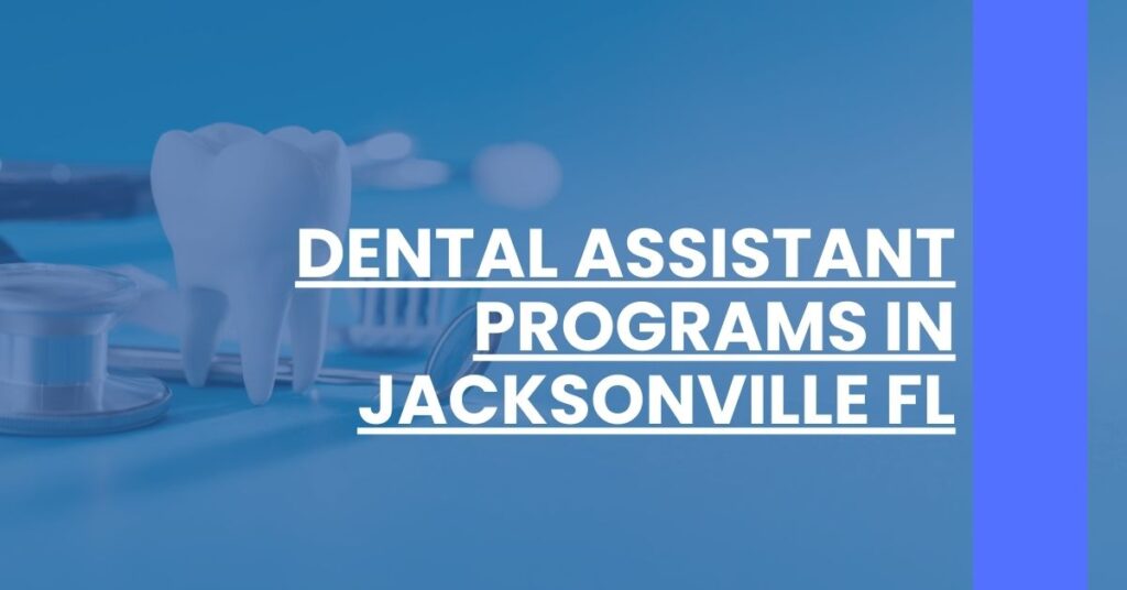 Dental Assistant Programs in Jacksonville FL Feature Image