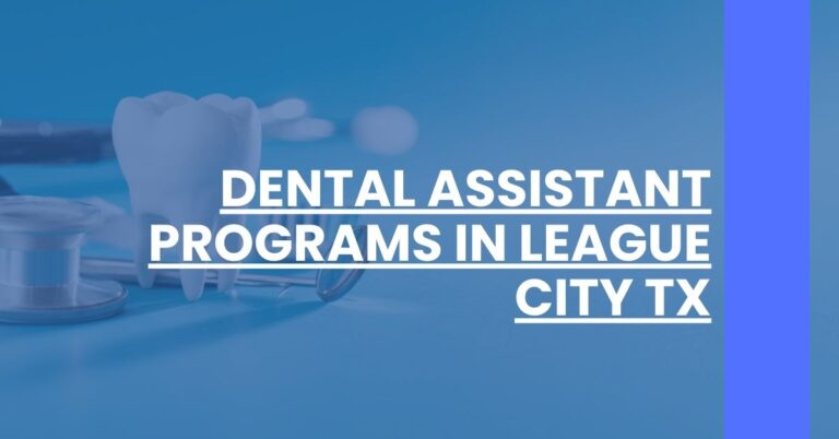 Dental Assistant Programs in League City TX Feature Image