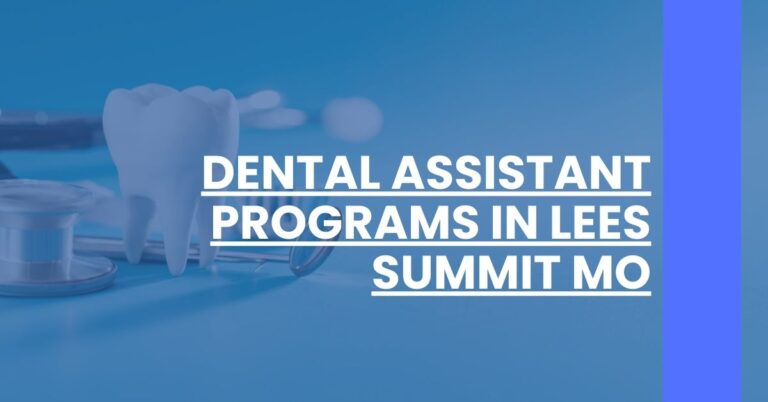 Dental Assistant Programs in Lees Summit MO Feature Image