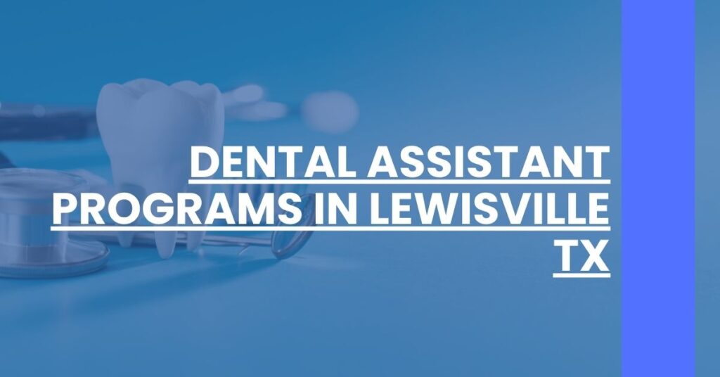 Dental Assistant Programs in Lewisville TX Feature Image