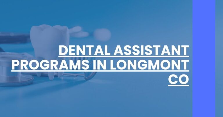 Dental Assistant Programs in Longmont CO Feature Image