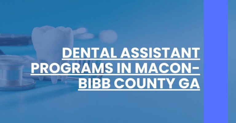 Dental Assistant Programs in Macon-Bibb County GA Feature Image