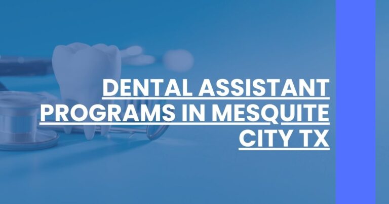 Dental Assistant Programs in Mesquite city TX Feature Image