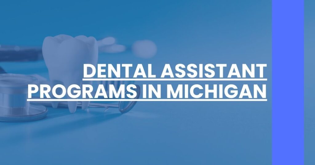 Dental Assistant Programs in Michigan Feature Image