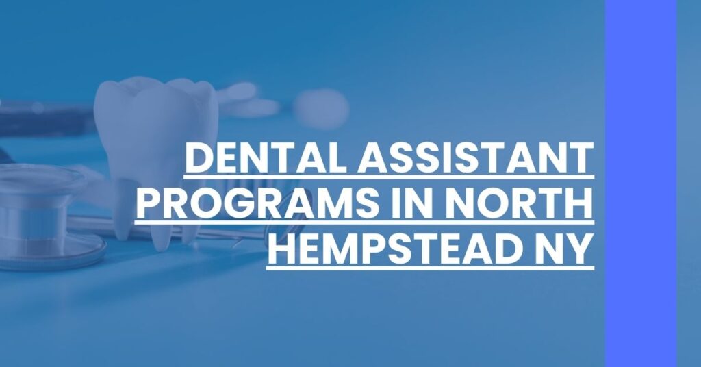 Dental Assistant Programs in North Hempstead NY Feature Image