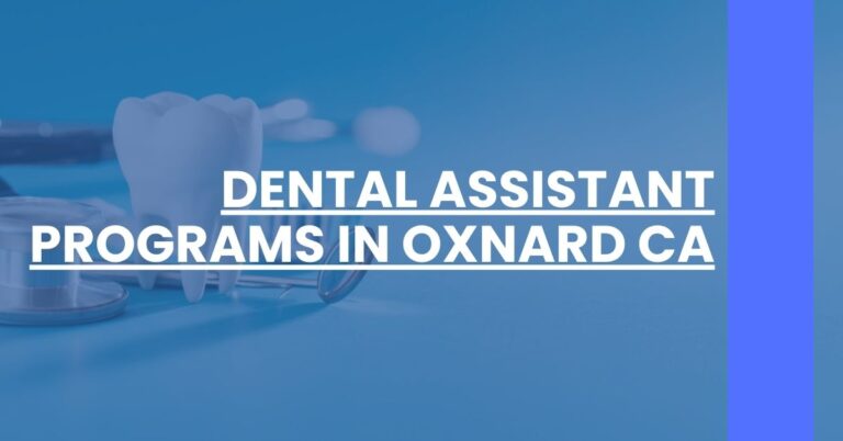 Dental Assistant Programs in Oxnard CA Feature Image