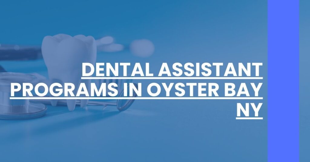 Dental Assistant Programs in Oyster Bay NY Feature Image