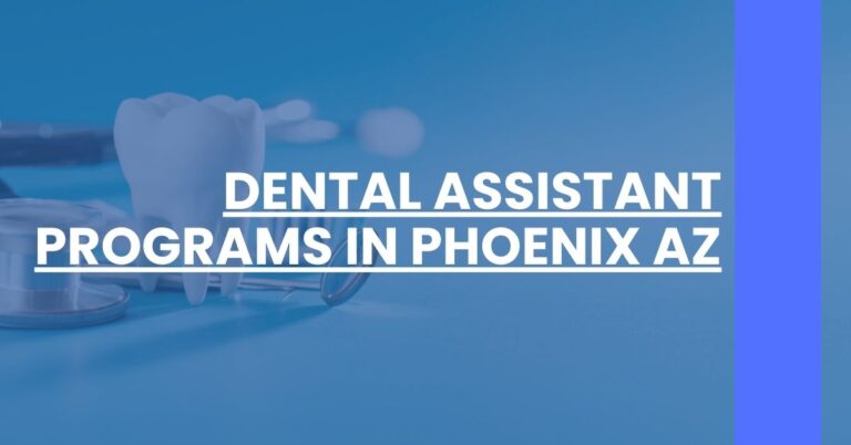 Dental Assistant Programs in Phoenix AZ Feature Image