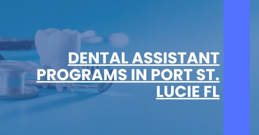 Dental Assistant Programs in Port St. Lucie FL Feature Image