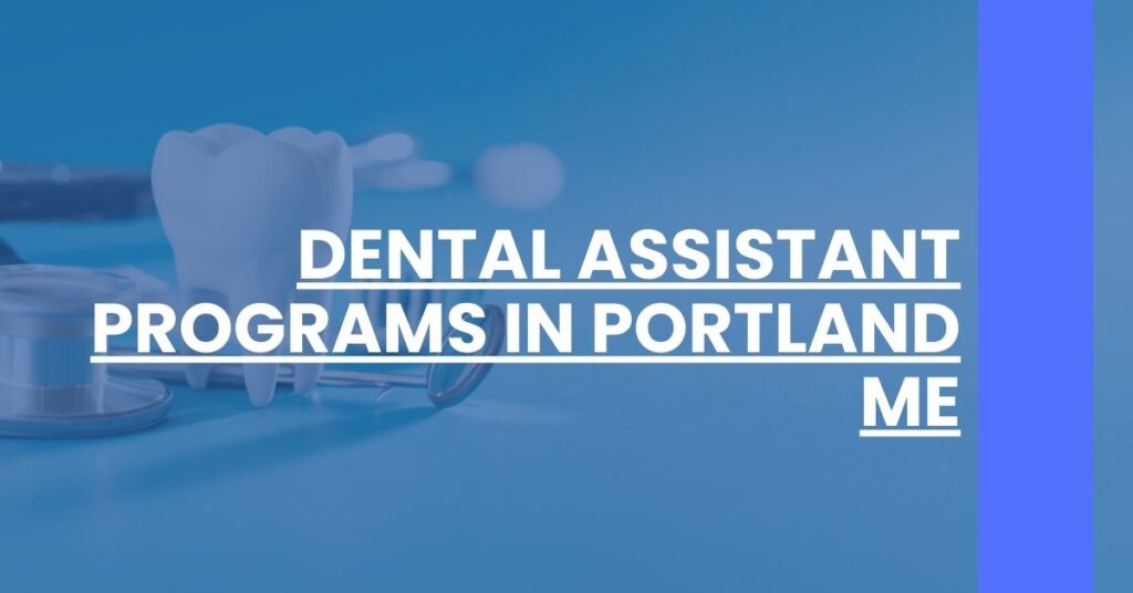 Dental Assistant Programs in Portland ME Feature Image