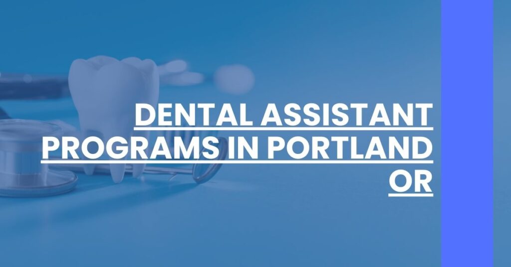 Dental Assistant Programs in Portland OR Feature Image