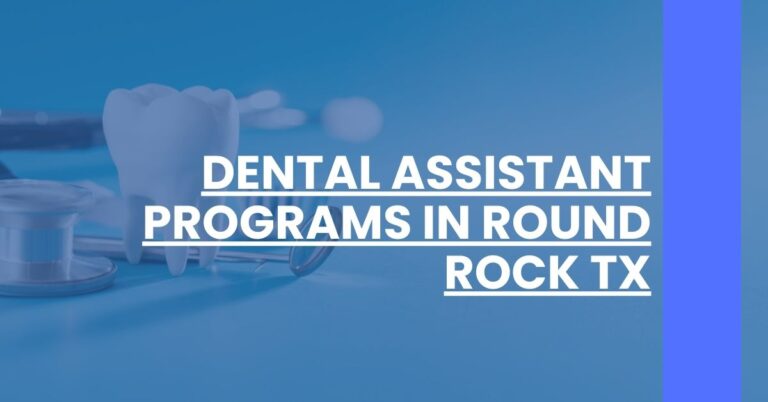 Dental Assistant Programs in Round Rock TX Feature Image