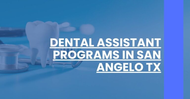 Dental Assistant Programs in San Angelo TX Feature Image