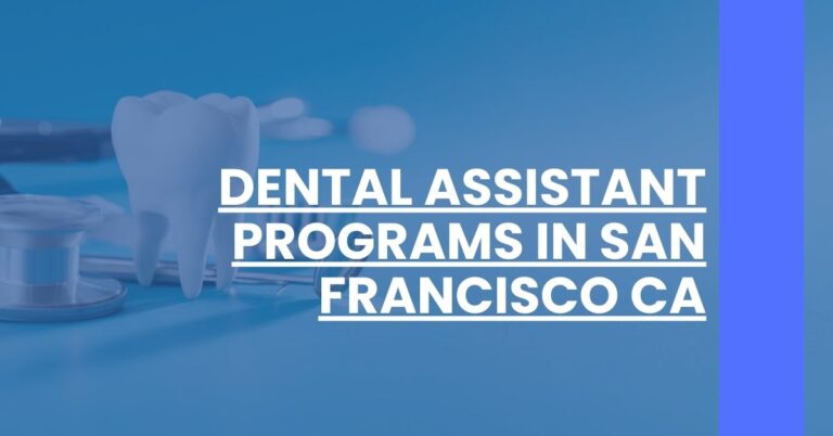 Dental Assistant Programs in San Francisco CA Feature Image