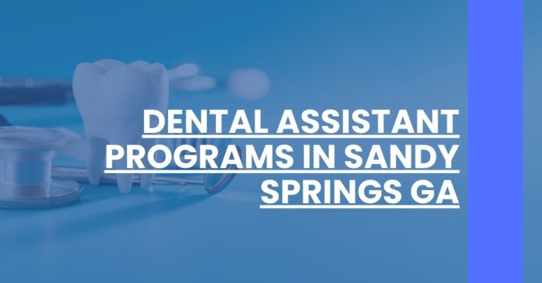 Dental Assistant Programs in Sandy Springs GA Feature Image